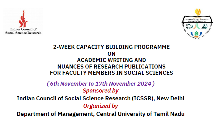 ICSSR SPONSORED Two WeekCAPACITY BUILDING PROGRAMMEON ACADEMIC WRITING AND NUANCES OF RESEARCH PUBLICATIONS FOR FACULTY MEMBERS IN SOCIAL SCIENCES from 6th November to 17th November 2024