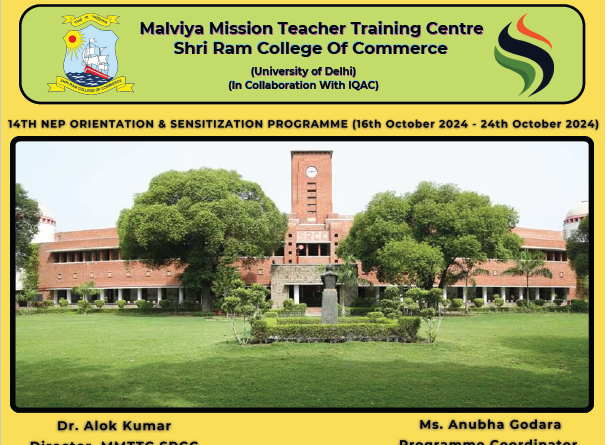 Malviya Mission Teacher Training Centre Shri Ram College Of Commerce 14TH NEP ORIENTATION & SENSITIZATION PROGRAMME 16th October 2024 to 24th October 2024