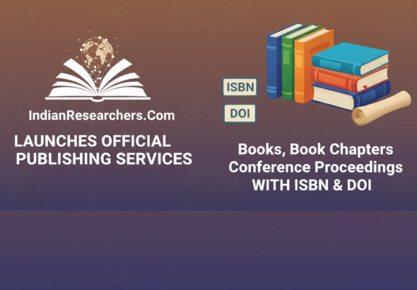 IndianResearchers.Com Launches Official Publishing Services for Books, Book Chapters, and Conference Proceedings with ISBN & DOI